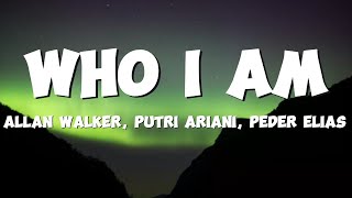 Alanwalkermusic putriarianiofficial PederEliasOfficial  Who I am Lyrics [upl. by Gail]