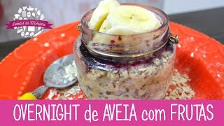 OVERNIGHT de AVEIA com FRUTAS  Episódio 198  Receitas da Mussinha [upl. by Nonnad763]