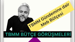 TBMM Gündemi bütçegörüşmele asgariücret meb norm öğretmenatamaları [upl. by Hanson]