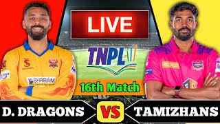 Dindigul Dragons vs IDream Tiruppur Tamizhans 16th Match  DD vs ITT 16th Live Score amp Commentary [upl. by Anyg705]