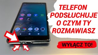 Telefon podsłuchuje o czym rozmawiasz [upl. by Wolenik]