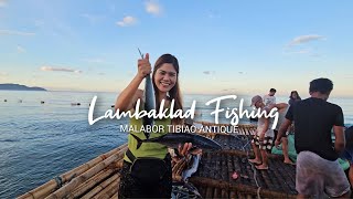 Lambaklad Fishing  Tibiao Antique Philippines 🇵🇭 [upl. by Annaeg]