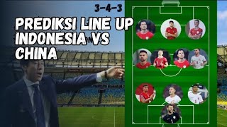 Prediksi Line Up Timnas Indonesia vs China Formasi 343 di Kualifikasi Piala Dunia 2026 [upl. by Elocan909]