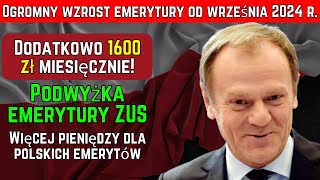 SENIORZY SPRAWDŹCIE NOWE EMERYTURY Z ZUS DO 1600 ZŁ MIESIĘCZNIE OD WRZEŚNIA 2024 [upl. by Fabron]