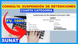 👉COMO CONSULTAR LA SUSPENSION DE RETENCIONES DE CUARTA CATEGORIA Form 1609 [upl. by Alejoa308]