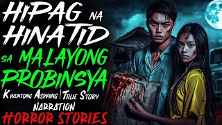 HIPAG NA HINATID SA MALAYONG PROBINSYA  Kwentong Aswang  True Story [upl. by Joannes]