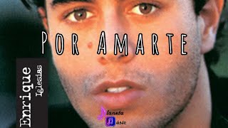 Por Amarte  Enrique Iglesias [upl. by Burgener]