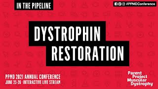 In the Pipeline Dystrophin Restoration PPMDs 2021 Virtual Annual Conference [upl. by Aretse880]