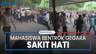 Mahasiswa Terlibat Bentrok Gegara Sakit Hati [upl. by Arykahs]