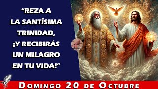 🕊️Oración a la Santísima Trinidad de Hoy  Domingo 20 Octubre🙏🏼 [upl. by Hennessy]