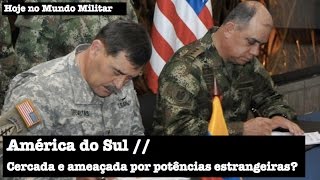 América do Sul cercada e ameaçada por potências estrangeiras [upl. by Darreg]