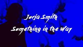 Jorja Smith  Something in the Way Sub Español  Inglés [upl. by Adall758]