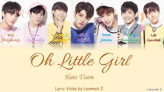 Produce 101 Slate Oh Little Girl Official Lyrics RomHanEng [upl. by Raynard]