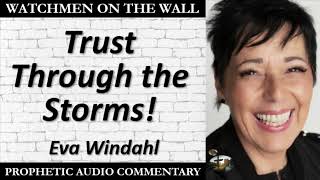 “Trust Through the Storms” – Powerful Prophetic Encouragement from Eva Windahl [upl. by Anawed]