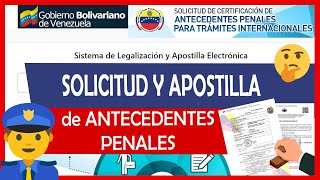 Cómo SOLICITAR y APOSTILLAR ANTECEDENTES PENALES venezolanos 👮🏻‍♂️📄 [upl. by Dannon]