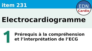 231  Electrocadiogramme ECG  Partie 1  Prérequis [upl. by Yud352]