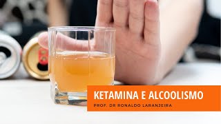 Ketamina e Alcoolismo [upl. by Chancellor]