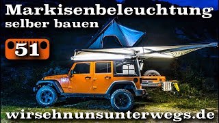 Indirekte💡Markisenbeleuchtung  selber bauen  AusbauVlog51  wirsehnunsunterwegsde [upl. by Patty774]