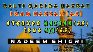 Balti Qasida Hazrat Imam Hassan as  Strokpo Hassan Ibne Ali  Nadeem Shigri  Chamran Production [upl. by Erolyat]