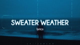 The Neighbourhood  Sweater Weather Lyrics [upl. by Ilana]