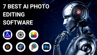 7 Best AI Photo Editing Software Apps in 2024 [upl. by Anida642]