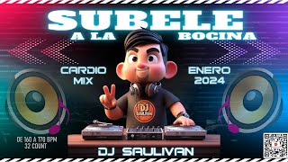 SUBELE A LA BOCINA 🔊 CARDIO FITNESS MIX ENERO 2024 DEMO djsaulivan [upl. by Norra]