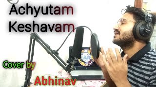 Achyutam Keshavam Krishna Damodaram II Cover by Abhinav Raj II Krishna Bhajan DevotionalSongs [upl. by Odnalro895]