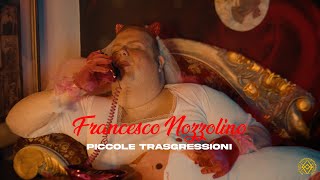 PICCOLE TRASGRESSIONI  Francesco Nozzolino OFFICIAL VIDEO [upl. by Gerrard]