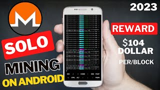 2023 XMR SOLO mining on Android mobile device kitamoko1042 [upl. by Brookes]