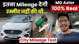 SHOCKING 😱 Mileage Test of MG Astor in City With AC 😲 100 Real  After 20000 KM [upl. by Eenttirb13]