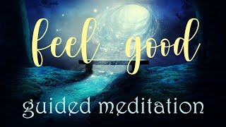 Feel Good Visualisation Guided Meditation [upl. by Salamone612]