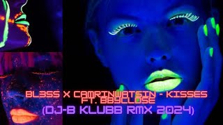 BL3SS x CamrinWatsin  Kisses ft bbyclose DJB klubb Rmx 2024 [upl. by Ericha]