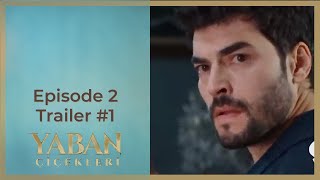 Yaban Cicekleri â– Ep 2 Trailer 1 â– Akin Akinozu â– English â– 2024 [upl. by Doolittle463]