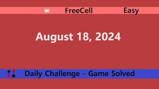 Microsoft Solitaire Collection  FreeCell Easy  August 18 2024  Daily Challenges [upl. by Nomolas391]