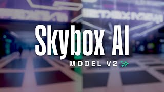 Skybox AI Model V2 ✨Increased Creativity amp Realism ✨ [upl. by Kelli]