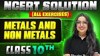 Metals And Non Metals  Complete NCERT WITH BACK EXERCISE in 1 Video  Class 10th Board [upl. by Naxela]