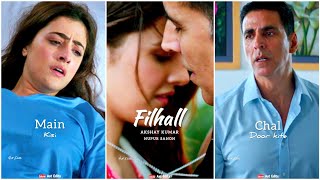 Filhall  Akshay Kumar amp Nupur Sanon  Full Screen Whatsapp Status  B Praak  Filhall Song Status [upl. by Melanie]