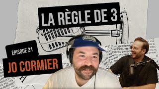 Ep 21  Jo Corm  Règle de 3 podcast [upl. by Latia42]