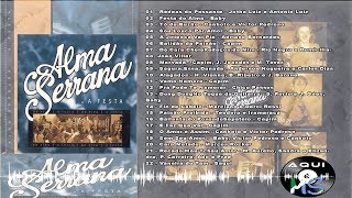 Alma Serrana  A Festa  2004 CD Completo [upl. by Kcirdec]