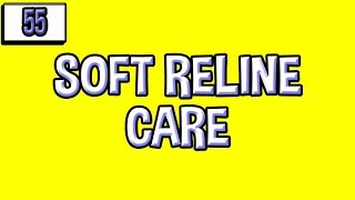 Dentures How to Care for Soft Reline [upl. by Lilah]