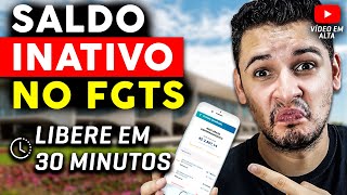 ✅ ATUALIZADO HOJE Como SACAR FGTS INATIVO  Libere o Saldo e Receba em 30 minutos SEM ENROLAÇÃO [upl. by Whitnell377]