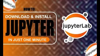 How to Download and Install JupyterLab in 1 minute [upl. by Ial]