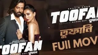 Toofan bengali full movie  Sakib khan bengali new movie  Toofan full movie [upl. by Sussman]