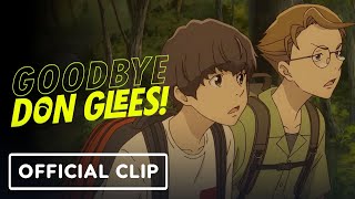 Goodbye Don Glees  Exclusive Official Clip 2022 Atsuko Ishizuka [upl. by Tallbott]