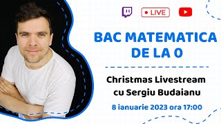 BAC MATEMATICA DE LA 0 After Christmas Livestream cu Sergiu Budaianu director matematicamd [upl. by Berk]