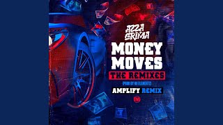 Money Moves Amplify Remix [upl. by Ruosnam]