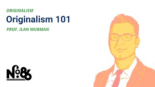 Originalism 101 No 86 LECTURE [upl. by Azmuh]