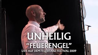 Unheilig – Feuerengel Live vom Feuertanz Festival 2009 [upl. by Atsyrc]