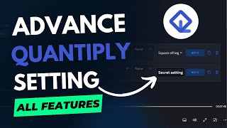 Advance Quantiply Setting  All features Explained [upl. by Volnak474]