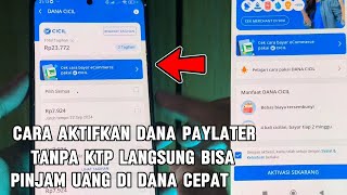 Cara aktifkan Dana paylater supaya bisa pinjam uang di dana  dana cicil bayar 2 Minggu sekali [upl. by Isus]